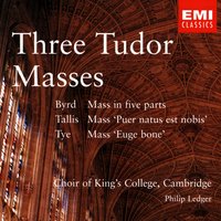 Mass for Six Voices 'Euge Bone': I.       Gloria - Choir Of King's College & Philip Ledger