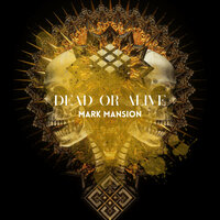 Dead or Alive - Mark Mansion