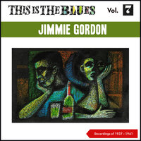 Me and My Gin - Jimmie Gordon