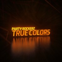 True Colors - Ryan N. & Party Rockerz