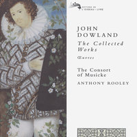 Dowland: A Miscellany (Complete Works) - 9. Lord Willoughbie's Welcome Home - The Consort of Musicke & Anthony Rooley & Джон Доуленд