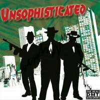 Unsophisticated - The Real DMT