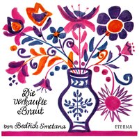 The Bartered Bride: Act II: "Teurer Sohn, sprach Mütterlein" - Staatskapelle Dresden & Otmar Suitner & Harald Neukirch & Бедржих Сметана