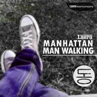 Manhattan Man Walking - Laera