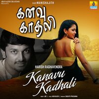 Kanavu Kadhali - Harish Raghavendra
