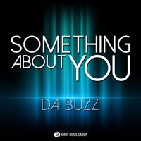 Something About You - Da Buzz & Cavonius