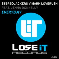 Everyday 2014 - Stereojackers vs. Mark Loverush feat. Jenna Donelly & Stereojackers & Mark Loverush & Jenna Donelly
