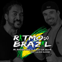 Ritmo do Brazil - Mr. Andrè Cruz & Tiago Da Silva & Luciana Oliveira