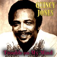 They Say It's Wonderful - Quincy Jones & Ирвинг Берлин