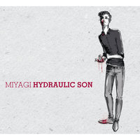 Hydraulic Son - Miyagi