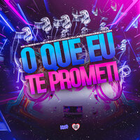 O Que Eu Te Prometi - DJ SM oficial & MC MENOR DO DOZE & DJ João Marconex