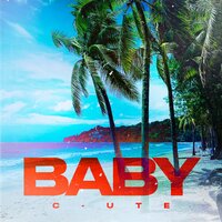 Baby - C-UTE