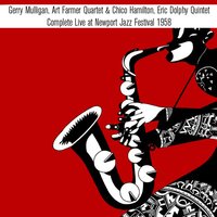 Line for Lyons - Gerry Mulligan & Chico Hamilton & Art Farmer Quartet & Eric Dolphy Quintet & Gerry Mulligan, Art Farmer Quartet, Chico Hamilton, Eric Dolphy Quintet