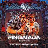 Pingaiada - Greg e Gont & Clayton