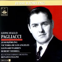 Pagliacci, Act II: Coraggio! Un uomo era con te - Руджеро Леонкавалло & Jussi Björling & Leonard Warren & Victoria De Los Angeles