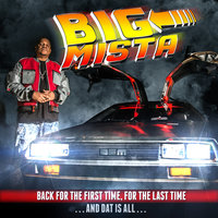 Tale of 2 Bigs - Big Mista