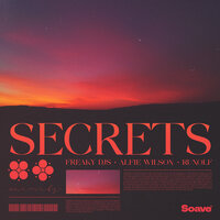 Secrets - Freaky DJs & Alfie Wilson & RUXOLF
