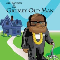 Grumpy Olderlude - MC Random