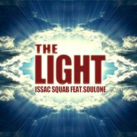 The Light - Issac Squab & Soul One