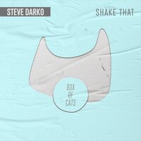 Shake That - Steve Darko & Astronomar