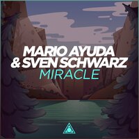 Miracle - Mario Ayuda & Sven Schwarz