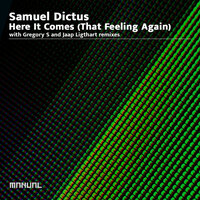 Here It Comes (That Feeling Again) - Samuel Dictus & Jaap Ligthart