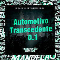 Automotivo Transcedente 0.1 - MC Gw & MC RD & MC Thaizinha & MC MN