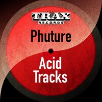 Acid Tracks - Phuture