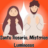 Santo Rosario, Misterio Luminosos - Grupo Nueva Vida