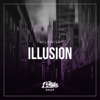 Illusion - Milkwish