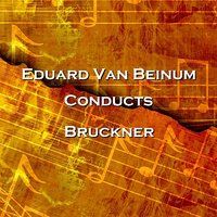 Symphony No 7 In E Major Op 65: III  Scherzo - Sehr Schnell - Etwas Langsamer - Royal Concertgebouw Orchestra & Eduard van Beinum & Антон Брукнер