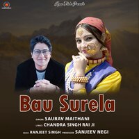 Bau Surela - Saurav Maithani & Ruchi rawat & Sanju Silodi