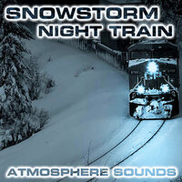 Night Train & Snowstorm Sound - Snowstorm Night Train Sound & Atmospheres Sounds & Train Cabin Sound FX & Nature Sounds FX & Atmospheres White Noise Sounds & Wind Atmosphere Sounds