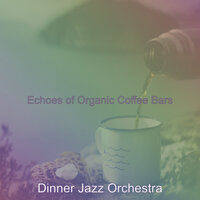 Background for Organic Coffee Bars - Dinner Jazz Orchestra