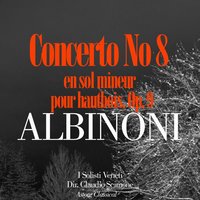 Concerto No. 8 en sol mineur pour hautbois, Op. 9: 3e mouvement: Allegro - I Solisti Veneti