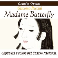Madame Butterfly "Bimba Dagli Occhi Pieni Di Malia" - Puccini - Orquesta y Coros del Teatro Nacional