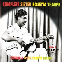 Lay Down Your Soul - Sister Rosetta Tharpe