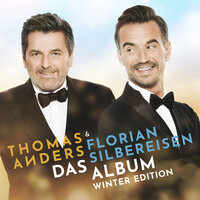 Freunde wie wir - Thomas Anders & Florian Silbereisen