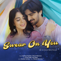 Swear On You - Vikram Montrose & Supriyaa Paathak
