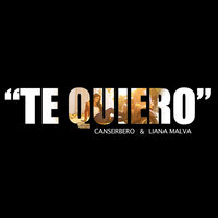 Te quiero - Liana Malva & Canserbero & Solo Soul