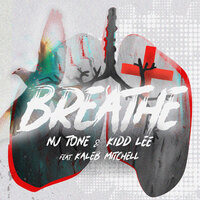 Breathe - Nu Tone & Kidd Lee & Kaleb Mitchell