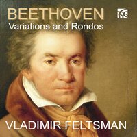 10 Variations on 'La stessa, la stessissima', Wo0 73: Variations 8-10 - Vladimir Feltsman & Ludwig van Beethoven