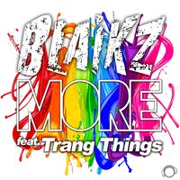 More - Blaikz & Trang Things