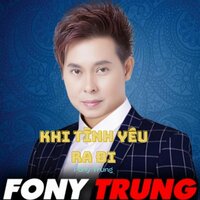 Gượng Sống Bên Người - Fony Trung