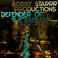 Defender of the Faith - Bobby Starrr