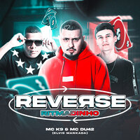 Reverse Ritmadinho - Elvis Mankada & MC K9 & MC Du42