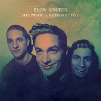 The Beat Fades Quickly - Plow United
