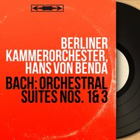 Orchestral Suite No. 1 in C Major, BWV 1066: Passepieds I & II - Berliner Kammerorchester & Johann Sebastian Bach
