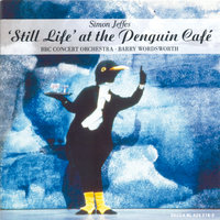 Jeffes: "Still Life" at the Penguin Café - Ballet - 6. Now Nothing - Isobel Bradshaw & Henry Roche & BBC Concert Orchestra & Barry Wordsworth