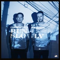 Run Slowly - Chopstick